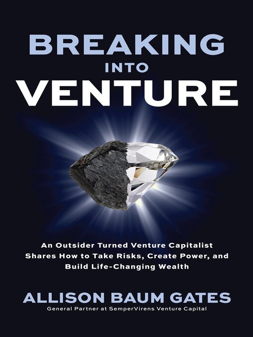 Title details for Breaking into Venture by Allison Baum Gates - Available